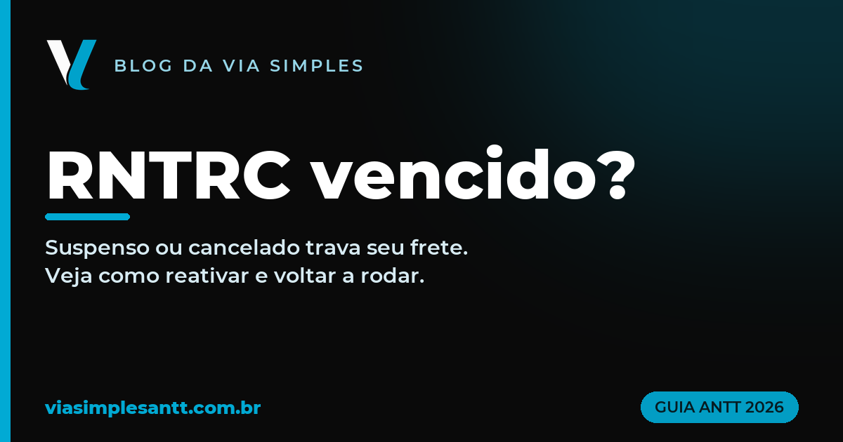 RNTRC vencido, suspenso ou cancelado? Veja como reativar e voltar a rodar